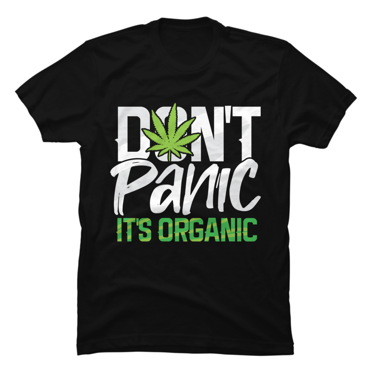 dont panic its organic shirt